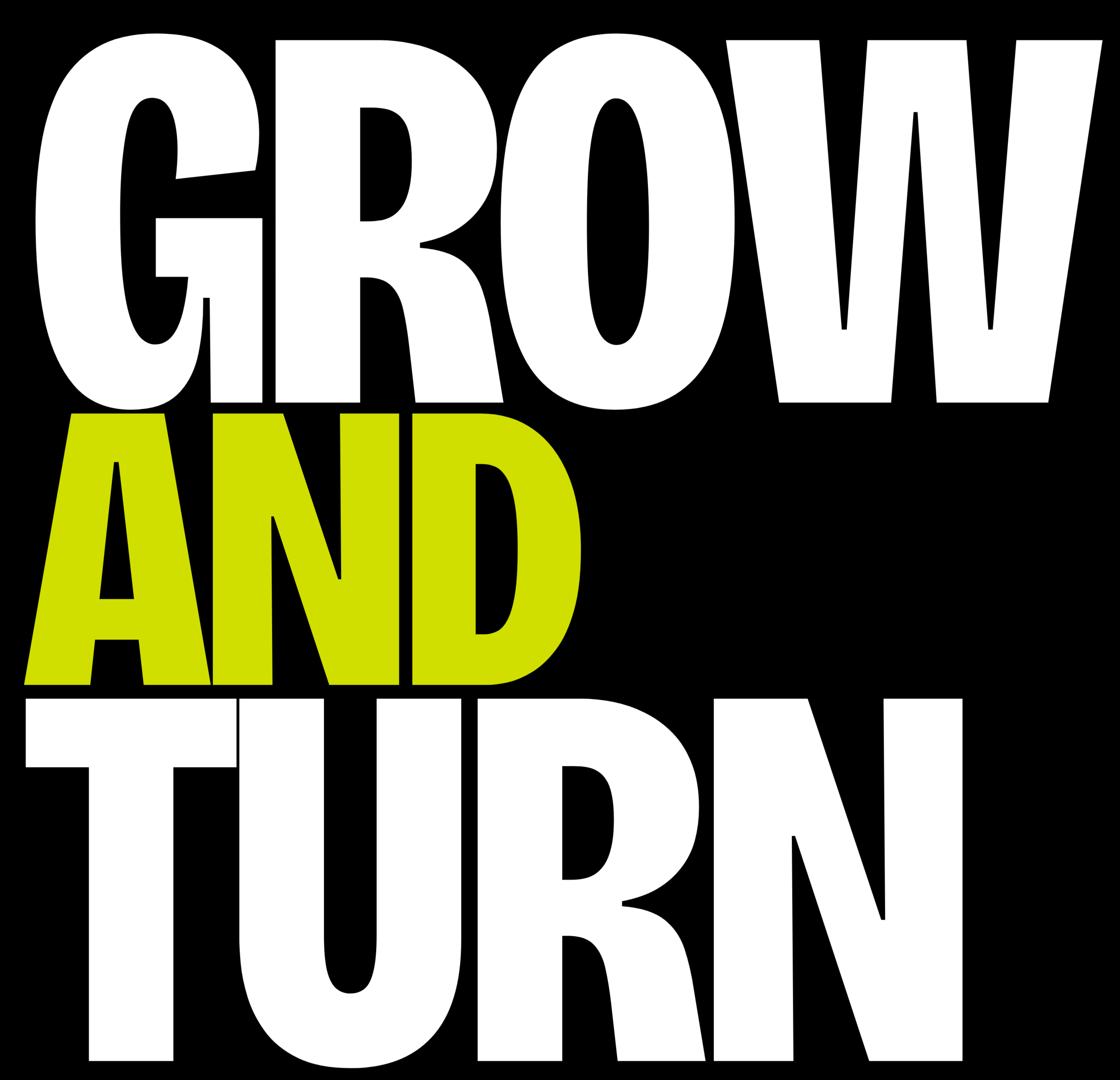 Grow & Turn